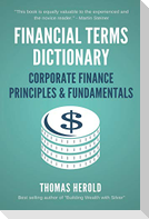 Financial Terms Dictionary - Corporate Finance Principles & Fundamentals