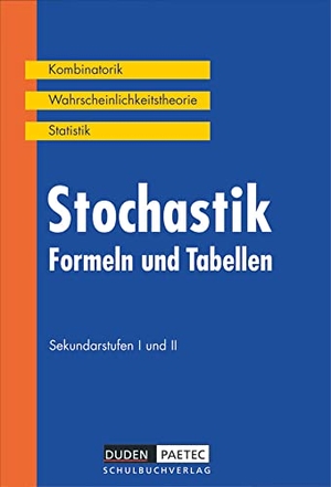 Kantel, Irmhild / Lojewski, Heidemarie von et al. Duden  Formeln und Tabellen. Stochastik Sekundarstufen I und II. RSR - Stochastik - Kombinatorik - Wahrscheinlichkeitsrechnung - Statistik - Formelsammlung. Duden Schulbuch, 2001.
