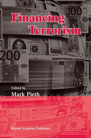Pieth, Mark (Hrsg.). Financing Terrorism. Springer