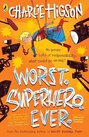 Higson, Charlie. Worst. Superhero. Ever. Penguin Books Ltd (UK), 2024.