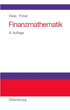 Fickel, Norman / Otto Hass. Finanzmathematik - Finanzmathematische Methoden der Investitionsrechnung. De Gruyter Oldenbourg, 2012.