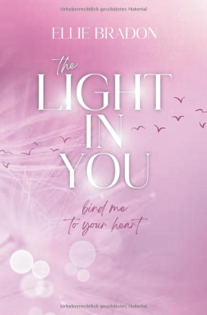 Bradon, Ellie. THE LIGHT IN YOU - Bind Me To Your Heart. via tolino media, 2025.