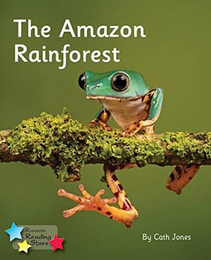 Jones, Cath / Jones Cath. The Amazon Rainforest - Phonics Phase 4. Ransom Publishing, 2020.