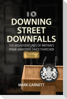 Downing Street Downfalls
