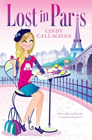 Callaghan, Cindy. Lost in Paris. Aladdin Paperbacks, 2015.