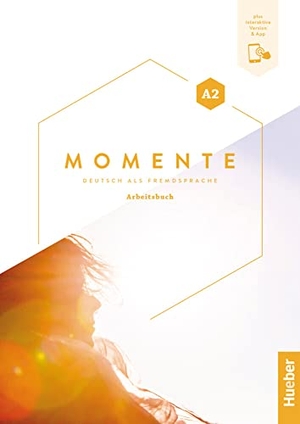 Breitsameter, Anna / Buchwald-Wargenau, Isabel et al. Momente A2. Arbeitsbuch plus interaktive Version - Deutsch als Fremdsprache / Arbeitsbuch plus interaktive Version. Hueber Verlag GmbH, 1980.