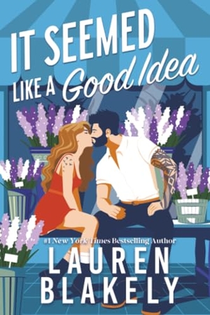 Blakely, Lauren. It Seemed Like a Good Idea (Standard Edition). Sourcebooks, 2026.