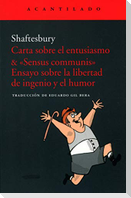 Carta sobre el entusiasmo & "Sensus communis" : ensayo sobre la libertad de ingenio y el humor