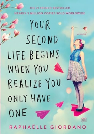 Giordano, Raphaelle. Your Second Life Begins When You Realize You Only Have One. Penguin Publishing Group, 2018.