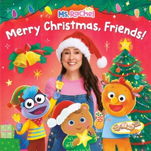 Rachel / Aron. Merry Christmas, Friends! (Ms. Rachel). Random House Children's Books, 2026.