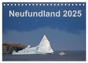 Dauerer, Jörg. Neufundland 2025 (Tischkalender 2025 DIN A5 quer), CALVENDO Monatskalender - Eisberge, Landschaften, Dörfer, Hütten und Vögel in Neufundland, Kanada. Calvendo, 2024.