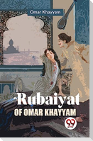 Rubaiyat Of Omar Khayyam