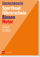 Übungsbogen Sportbootführerschein Binnen - Motor