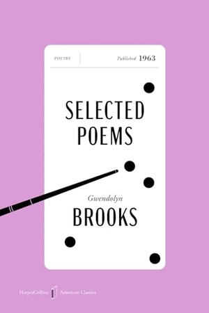 Brooks, Gwendolyn. Selected Poems American Classics Edition. HarperCollins, 2026.