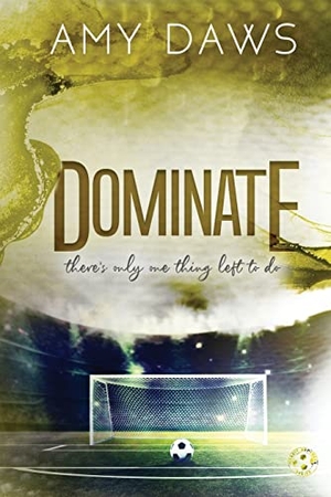 Daws, Amy. Dominate - Alternate Cover. Amy Daws, LLC, 2022.