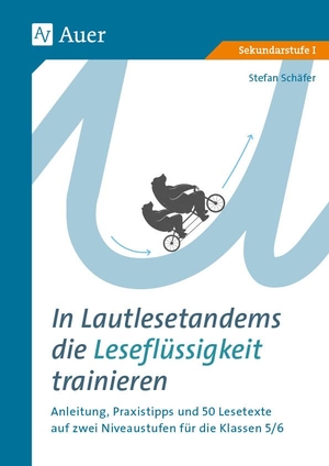 Schäfer, Stefan. In Lautlesetandems die Leseflüssigkeit trainieren - Anleitung, Praxistipps und 50 Lesetexte auf zwei Niveaustufen für die Klassen 5/6. Auer Verlag i.d.AAP LW, 2025.