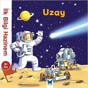 Ledu, Stephanie. Ilk Bilgi Hazinem - Uzay. Mavi Kelebek Yayinlari, 2017.