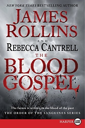 Rollins, James. Blood Gospel LP, The. HarperCollins, 2019.