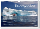 Eisbergzauber (Wandkalender 2024 DIN A4 quer), CALVENDO Monatskalender