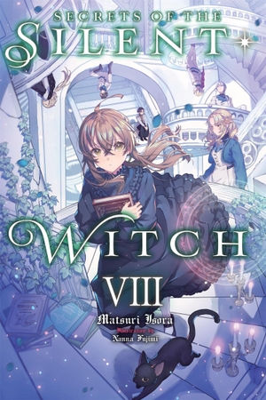 Isora, Matsuri. Secrets of the Silent Witch, Vol. 8. Yen Press, 2026.