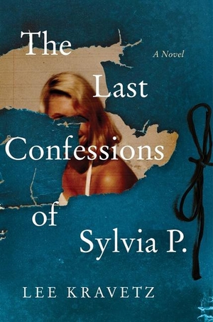 Kravetz, Lee. The Last Confessions of Sylvia P. - A Novel. HarperCollins, 2022.