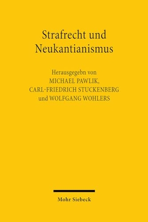 Pawlik, Michael / Carl-Friedrich Stuckenberg et al (Hrsg.). Strafrecht und Neukantianismus. Mohr Siebeck GmbH & Co. K, 2023.