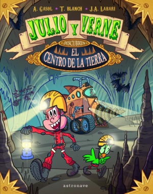 Gasol, Anna / Blanch, Teresa et al. Julio y Verne descubren el centro de la Tierra. Norma Editorial, 2019.