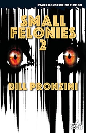 Pronzini, Bill. Small Felonies 2. Stark House Press, 2022.