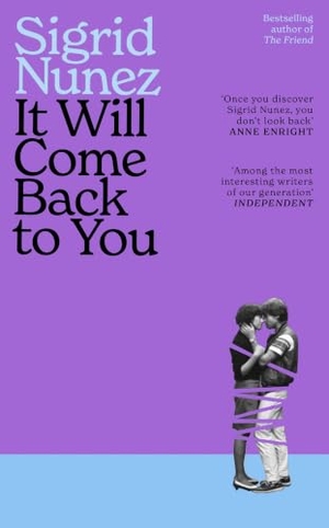Nunez, Sigrid. It Will Come Back to You - from the bestselling author of THE FRIEND. Little, Brown Book Group, 2026.