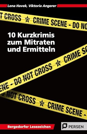 Havek, Lena / Viktoria Angerer. 10 Kurzkrimis zum Mitraten und Ermitteln - (5. und 6. Klasse). Persen Verlag i.d. AAP, 2025.