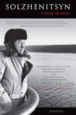 Pearce, Joseph. Solzhenitsyn - A Soul in Exile. Ignatius Press, 2011.