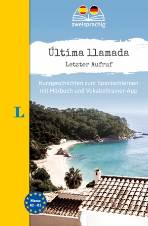 Langenscheidt Última llamada - Letzter Aufruf - Kurzgeschichten zum Spanischlernen mit Hörbuch und Vokabeltrainer-App. Langenscheidt bei PONS, 2026.