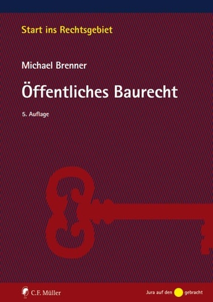 Brenner, Michael. Öffentliches Baurecht - Mit Raumordnungsrecht. Müller C.F., 2020.