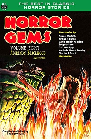MacApp, C. C. / Derleth, August et al. Horror Gems, Volume Eight, Algernon Blackwood and Others. Armchair Fiction & Music, 2014.