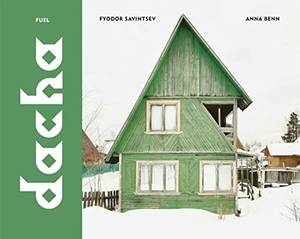Fuel. Dacha - The Soviet Country Cottage. Fuel, 2023.