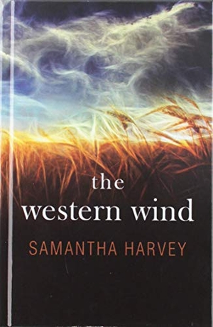 Harvey, Samantha. The Western Wind. Gale, a Cengage Group, 2019.
