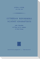 Lutheran Reformers Against Anabaptists