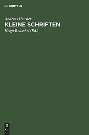 Heusler, Andreas. Kleine Schriften. De Gruyter Mouton, 1943.