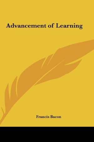 Bacon, Francis. Advancement of Learning. Kessinger Publishing, LLC, 2010.