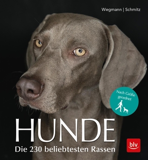 Wegmann, Angela / Siegfried Schmitz. Hunde - Die 230 beliebtesten Rassen. BLV, 2018.
