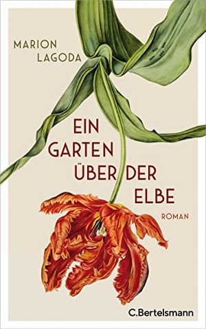 Lagoda, Marion. Ein Garten über der Elbe - Roman. Bertelsmann Verlag, 2022.