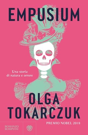 Tokarczuk, Olga. Empusium. Una storia di natura e orrore. Bompiani, 2025.