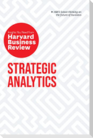 Strategic Analytics: The Insights You Need from Harvard Business Review