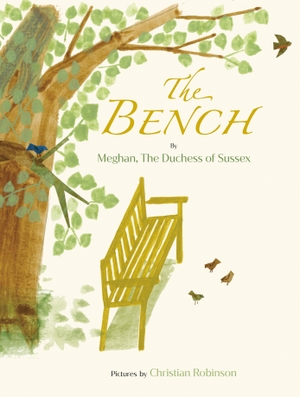 Meghan, The Duchess of Sussex. The Bench. Random House Children's Books, 1900.