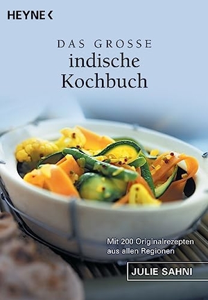 Sahni, Julie. Das große indische Kochbuch - Mit 200 Originalrezepten aus allen Regionen. Heyne Taschenbuch, 2000.