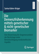 Die Demenzfrüherkennung mittels genetischer & nicht-genetischer Biomarker