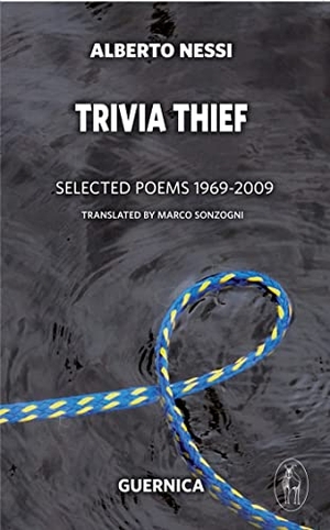 Nessi, Alberto. Trivia Thief: Selected Poems: 1969-2009 Volume 187. Guernica Editions, 2011.