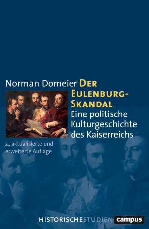 Domeier, Norman. Der Eulenburg-Skandal - Eine politische Kulturgeschichte des Kaiserreichs. Campus Verlag GmbH, 2026.