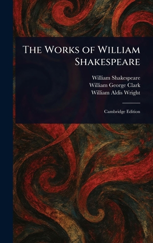 Shakespeare, William / Clark, William George et al. The Works of William Shakespeare. Legare Street Press, 2025.