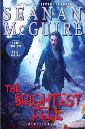 Mcguire, Seanan. The Brightest Fell. Astra Publishing House, 2017.